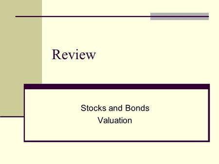 Stocks and Bonds Valuation
