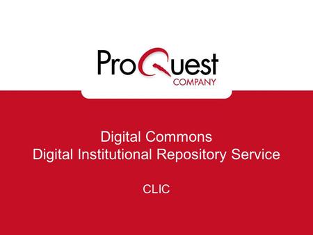 Digital Commons Digital Institutional Repository Service CLIC.