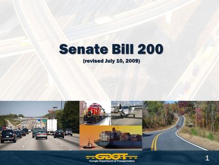 Senate Bill 200 (revised July 10, 2009) 1. 2 Timeline Overview 2/19/092/20/093/27/094/3/095/11/096/18/09 Governor announced Transforming Transportation.