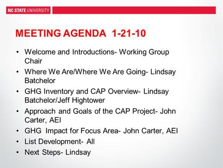 Welcome and Introductions- Working Group Chair Where We Are/Where We Are Going- Lindsay Batchelor GHG Inventory and CAP Overview- Lindsay Batchelor/Jeff.