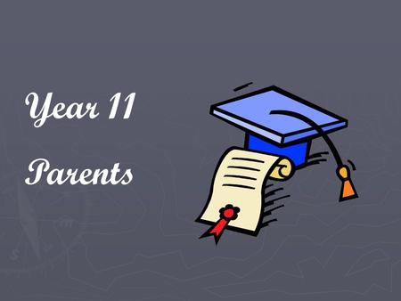 Year 11 Parents. What happens during Year 11 and 12? ► Classes/assessments/exams… ► GCSE’s ► Starting to become aware of the personal profile ► DEL Careers.