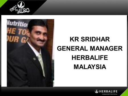 KR SRIDHAR GENERAL MANAGER HERBALIFE MALAYSIA