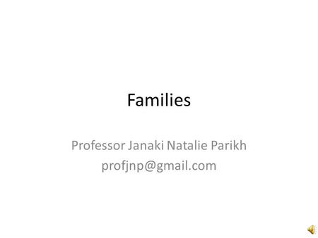 Families Professor Janaki Natalie Parikh