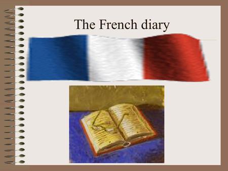 The French diary. Our friends live in Valence in Drome.