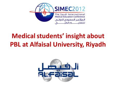 Medical students’ insight about PBL at Alfaisal University, Riyadh.
