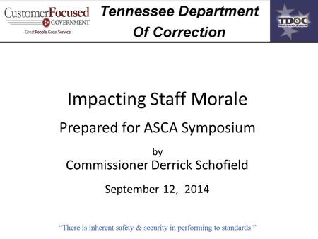 Impacting Staff Morale Prepared for ASCA Symposium by Commissioner Derrick Schofield September 12, 2014.