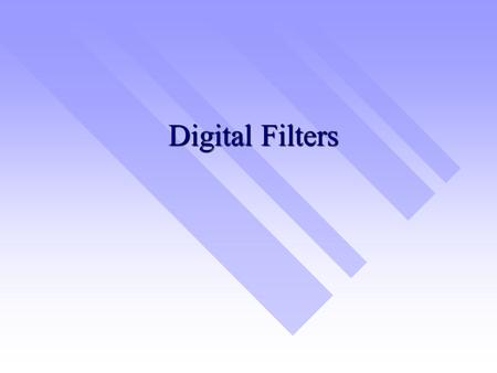 Digital Filters. Filters Filters shape the frequency spectrum of a sound signal. Filters shape the frequency spectrum of a sound signal. –Filters generally.