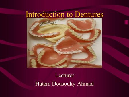 Introduction to Dentures