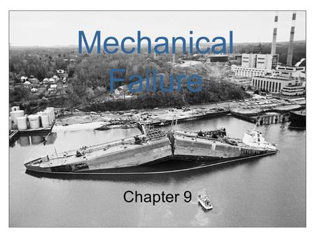 Mechanical Failure Chapter 9.