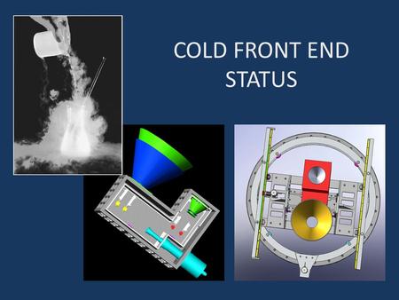 COLD FRONT END STATUS. OUTLINE RF Cryo System Mounting Apparatus 27-m cryo upgrades.