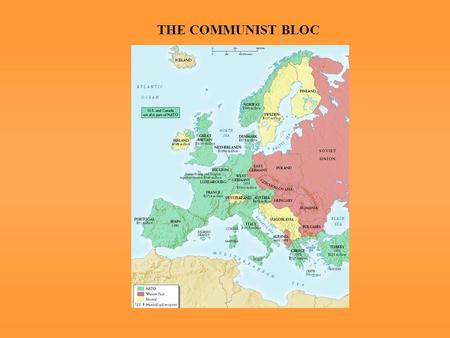 THE COMMUNIST BLOC. THE POST-WAR ORDER  TEHRAN, 1943  Stalin sought guarantees in Poland & Germany  MOSCOW, 1944  Churchill & Stalin agreed to share.