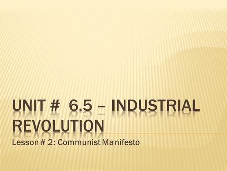 Lesson # 2: Communist Manifesto.  Warm up  Definitions  Communist Manifesto  Occupy Wall Street  Communism v. Capitalism.