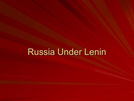 Russia Under Lenin.