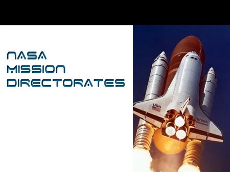 NASA Mission Directorates. 0 NASA's mission is to pioneer future space exploration, scientific discovery, and aeronautics research. NASA’s Mission.