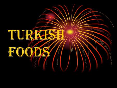 TURKISH FOODS.