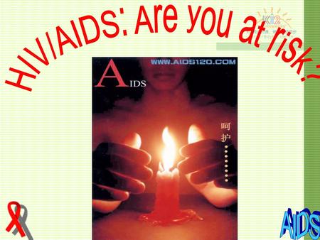 HIV/AIDS: Are you at risk?