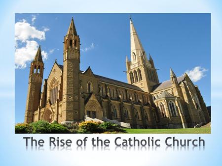 The Rise of the Catholic Church