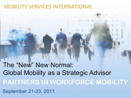The “New” New Normal: Global Mobility as a Strategic Advisor.