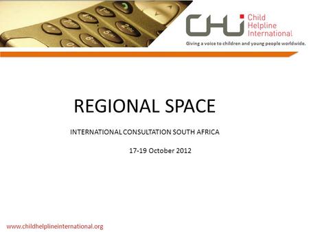 REGIONAL SPACE INTERNATIONAL CONSULTATION SOUTH AFRICA 17-19 October 2012.