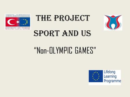 THE PROJECT SPORT AND US “Non-OLYMPIC GAMES”. CIRIT, A TRADITIONAL TURKISH EQUESTRIAN SPORT.