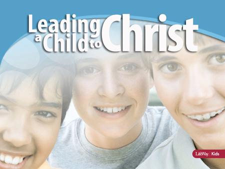 The ABCs of Leading a Child to Christ