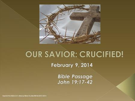 Explore the Bible KJV: Lifeway Bible Studies Winter 2013-2014.