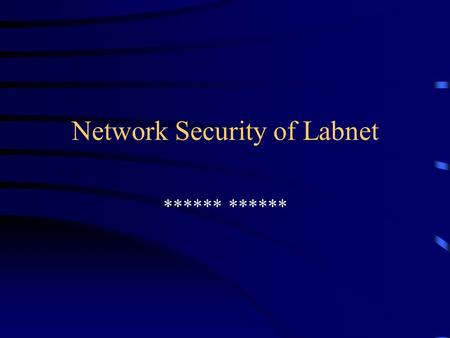 Network Security of Labnet ******. Introduction Test the network security of the servers on our Labnet domain Find Potential Weaknesses Find Security.