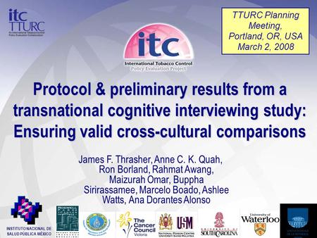 1 Protocol & preliminary results from a transnational cognitive interviewing study: Ensuring valid cross-cultural comparisons INSTITUTO NACIONAL DE SALUD.