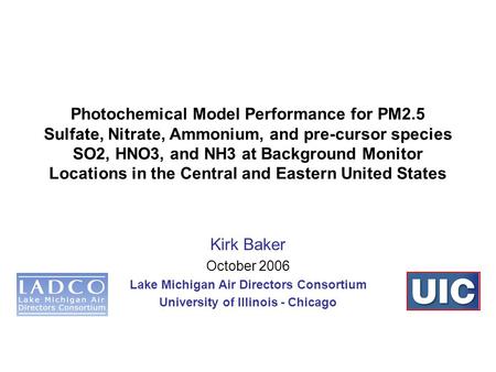 Photochemical Model Performance for PM2.5 Sulfate, Nitrate, Ammonium, and pre-cursor species SO2, HNO3, and NH3 at Background Monitor Locations in the.