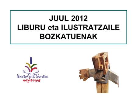 JUUL 2012 LIBURU eta ILUSTRATZAILE BOZKATUENAK