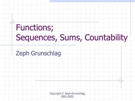 Functions; Sequences, Sums, Countability