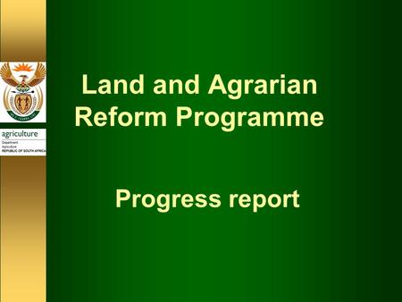 Land and Agrarian Reform Programme Progress report.