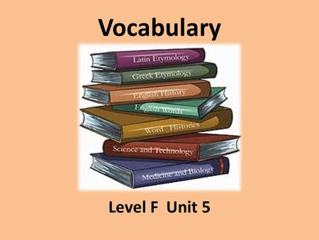 Vocabulary Level F Unit 5. altruistic (adjective) unselfish, concerned with the welfare of others.