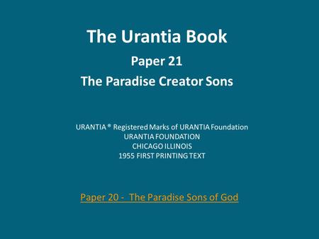 The Urantia Book Paper 21 The Paradise Creator Sons Paper 20 - The Paradise Sons of God.