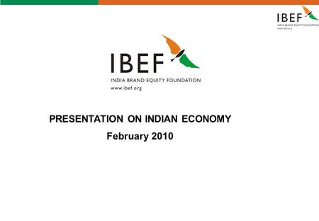 - 0 - PRESENTATION ON INDIAN ECONOMY February 2010.