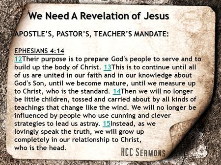 APOSTLE’S, PASTOR’S, TEACHER’S MANDATE: EPHESIANS 4:14 1212Their purpose is to prepare God's people to serve and to build up the body of Christ. 13This.