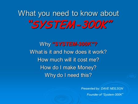 What you need to know about “SYSTEM-300K”