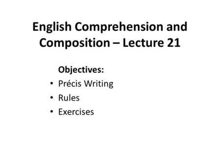 English Comprehension and Composition – Lecture 21