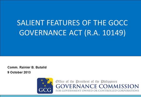 SALIENT FEATURES OF THE GOCC GOVERNANCE ACT (R.A )