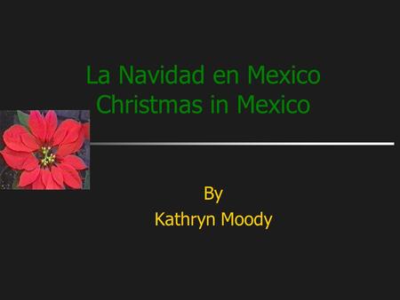La Navidad en Mexico Christmas in Mexico