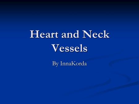 Heart and Neck Vessels By InnaKorda.