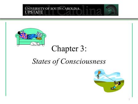 Chapter 3: States of Consciousness 1. Consciousness An awareness of ourselves and our environment Selective attention to one’s ongoing thoughts, feelings,