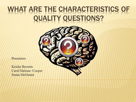 What Are The Characteristics of Quality Questions?