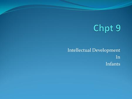 Intellectual Development In Infants