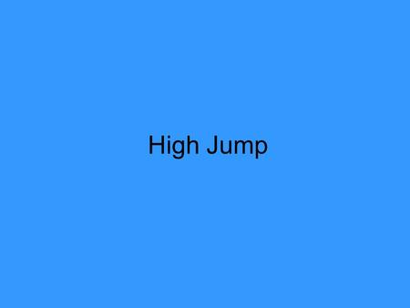 High Jump. Introduction The two videos that are being analysed are: Stefan Holm (Sweden) jumping at 2.34 meters unsuccessfully. Stefan Holm (Sweden) Jumping.