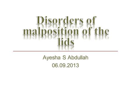 Disorders of malposition of the lids