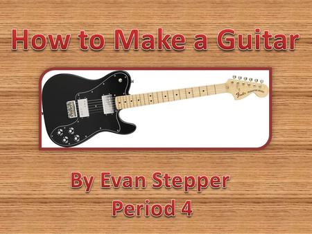 The first step of building an electric guitar is to choose a long piece of 2 inch thick alder wood with a minimal amount of knots or flaws visible.