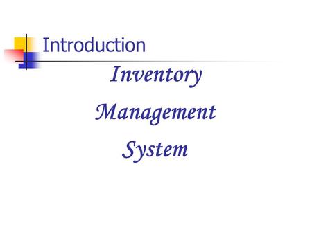 Inventory Management System Introduction. Excel Infotech 706, Wing A, Marigold Building Yashwant Nagar, Virar (W) Thane, 401303 Website : www.excelinfotech.infowww.excelinfotech.in.