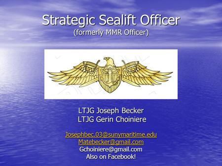 Strategic Sealift Officer (formerly MMR Officer)