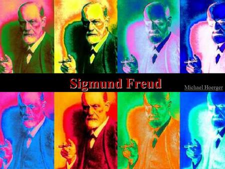 Sigmund Freud Michael Hoerger. Legacy Talk therapy and psychiatry Unconscious processing Among most famous scientists Popularity of psychology Often criticized,